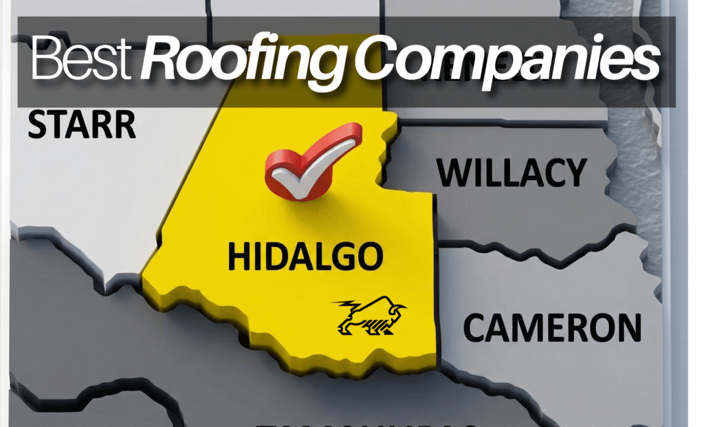 The Best Roofing Companies in Hidalgo County: What to Look for in 2026 Map of South Texas highlighting Hidalgo County service areas for Bison Roofing, one of the best roofing companies in Hidalgo County.